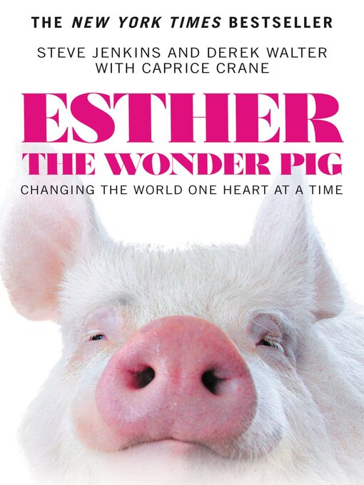 Title details for Esther the Wonder Pig by Steve Jenkins - Available